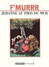 Jehanne au pied du mur (French Edition)