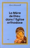 La Mère de Dieu dans l'Eglise orthodoxe