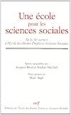 Une école pour les sciences sociales : de la VIe section à l'Ecole des hautes études en sciences sociales