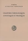 Chapitres theologiques, gnostiques et pratiques. Introduction, texte critique, traduction et notes de J. Darrouzes.