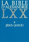 La Bible d'Alexandrie, tome 6 : Jésus-Josué