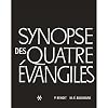Synopse des quatre Évangiles en français avec parallèles des apocryphes et des Pères