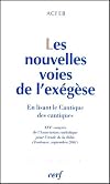 Les Nouvelles Voies de l'exégèse : En lisant le Cantique des cantiques