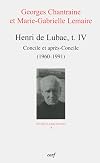 Henri de Lubac : Tome 4, Concile et après-Concile (1960-1991)