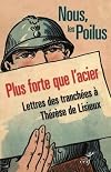 Plus forte que l'acier. Lettres des tranchées à Thérèse de Lisieux