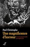 Une magnificence d'horreur. La mort programmée jour après jour