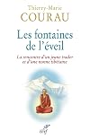 Les fontaines de l'éveil : La rencontre d'un jeune trader et d'une nonne tibétaine