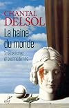 La haine du monde : Totalitarismes et postmodernité
