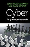 Cyber : Le guerre permanente