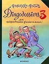 'Rubrique à brac : Les Dingodossiers, tome 3 : ...Plus quelques friandises glaciales au dessert !