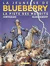 La Jeunesse de Blueberry, tome 11 : La Piste des maudits