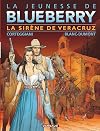 La Jeunesse de Blueberry 15: La Sirène de Veracruz