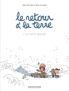 Le Retour &agrave; la terre, tome 3 : Le Vaste monde