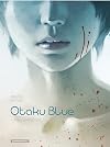 Otaku Blue - tome 1 - Tokyo Underground (1/2)