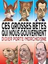 Ces grosses bêtes qui nous gouvernent