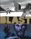 Blast, Tome 3 :