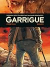 Garrigue : Intégrale, tome 1