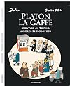 Platon La gaffe - tome 1 - Platon La gaffe, Survivre au travail avec les philosophes (one shot)