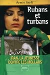Rubans et turbans : Iran, la jeunesse contre les mollahs