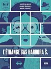 L'Étrange cas Barbora Š. (Denoël Graphic, 20156) (French Edition)