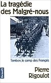 La tragédie des Malgré-nous (Tambov, le camp des Français)