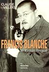 Francis Blanche, le tonton flingué