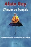 L'Amour du français, contre les puristes et autres censeurs de la langue