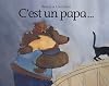 C'est un papa...