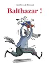 Balthazar !