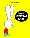 Mais ... C'Est Pas Juste !