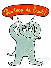 Pas trop de bruit