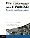 Bien développer pour le Web 2.0 : Ajax, Prototype, Scriptaculous XHTML/CSS, JavaScript, DOM