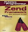 Zend Framework : Bien d&eacute;velopper en PHP