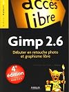 Gimp 2.6 : Débuter en retouche photo et graphisme libre