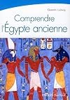 Comprendre l'Égypte ancienne