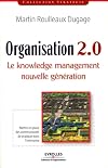 Organisation 2.0 : Le knowledge management nouvelle génération