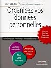 Organisez vos données personnelles: L'essentiel du Personal Knowledge Management