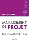 Management de projet : Fondamentaux - M&eacute;thodes - Outils