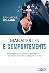 Manager les e-comportements : Technopathe, technophile, technophobe... comment motiver les collaborateurs 2.0