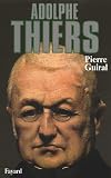 Adolphe Thiers, ou, De la nécessité en politique