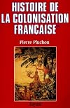 Histoire de la colonisation française, tome 1. Le Premier Empire colonial des origines à la restauration