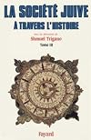 La société juive à travers l'histoire Tome III
