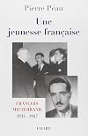 Une jeunesse française: François Mitterrand, 1934-1947