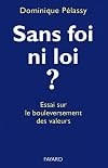 Sans foi ni loi ? Essai sur le bouleversement des valeurs