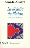 La défaite de Platon ou la science du XXe siècle