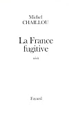 La France fugitive: rรฉcit