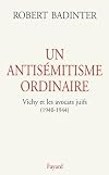 Un antisémitisme ordinaire. Vichy et les avocats juifs (1940-1944)