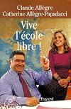 Vive l'&eacute;cole libre !