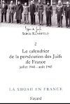 Le calendrier de la persécution des Juifs de France, 1940-1944 : v. 1