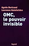 OMC, LE POUVOIR INVISIBLE